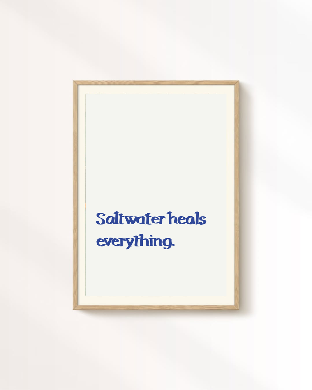 Saltwater heals everything.